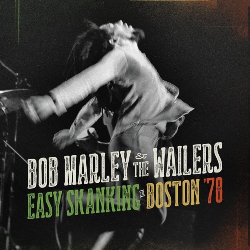 Bob Marley & The Wailers - Easy Skanking in Boston 78